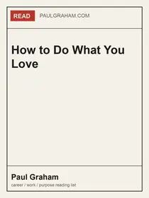 How to Do What You Love