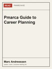 Pmarca Guide to Career Planning